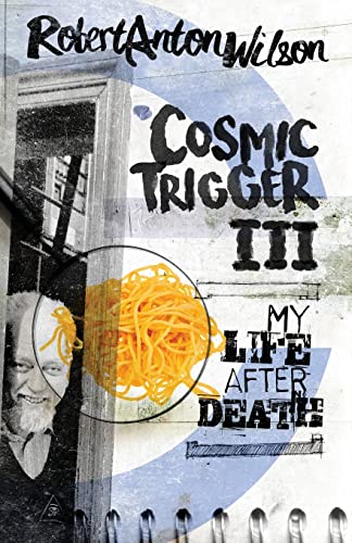 Stock image for Cosmic Trigger III: My Life After Death for sale by ThriftBooks-Atlanta