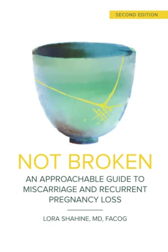 Beispielbild fr Not Broken: An Approachable Guide to Miscarriage and Recurrent Pregnancy Loss zum Verkauf von Seattle Goodwill