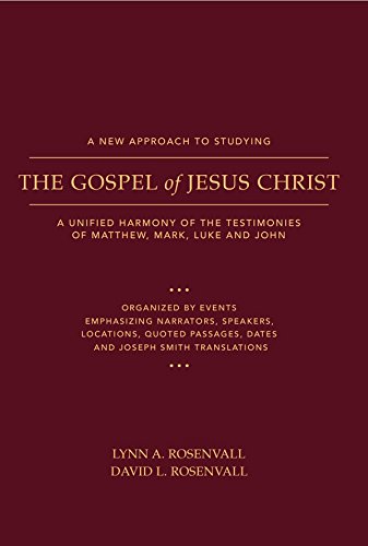 Beispielbild fr A New Approach to Studying the Gospel of Jesus Christ: A Unified Harmony of the Testimonies of Matthew, Mark, Luke, and John zum Verkauf von Jenson Books Inc