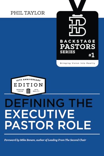 Beispielbild fr Defining The Executive Pastor Role (Backstage Pastors Series - Bringing Vision Into Reality) zum Verkauf von California Books