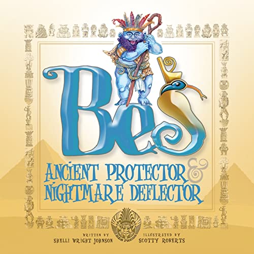 Stock image for Bes: Ancient Protector & Nightmare Deflector for sale by Lucky's Textbooks