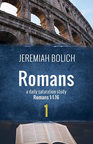9780998726502: Romans (Book One): A Daily Saturation Guide (Daily Saturation Guides: Romans)
