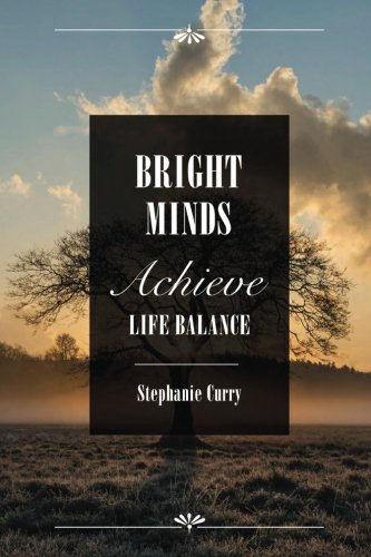 Stock image for Bright Minds: Achieve Life Balance for sale by Book Deals