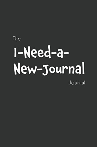 Beispielbild fr The I-Need-a-New-Journal Journal zum Verkauf von GF Books, Inc.