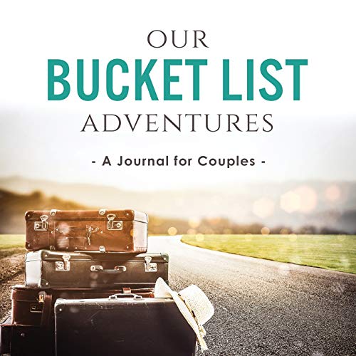 Stock image for Our Bucket List Adventures: A Journal for Couples (Activity Books for Couples Series) for sale by ZBK Books
