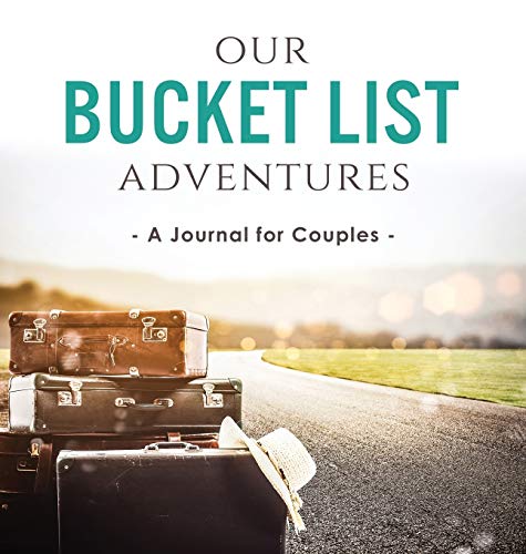 Stock image for Our Bucket List Adventures: A Journal for Couples for sale by SecondSale