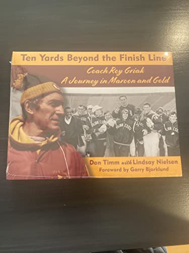 Beispielbild fr Ten Yards Beond the Finish Line Coach Roy Griak A Journey in Marron and Gold zum Verkauf von Goodwill