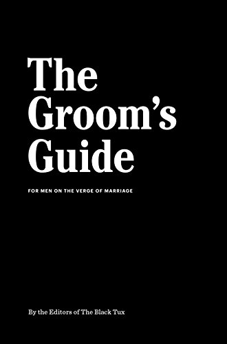 Stock image for The Groom's Guide: For Men on the Verge of Marriage for sale by SecondSale