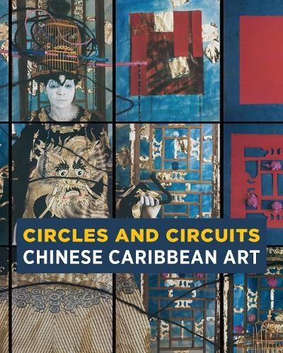 Beispielbild fr Circles and circuits: Chinese Caribbean Art zum Verkauf von Katsumi-san Co.