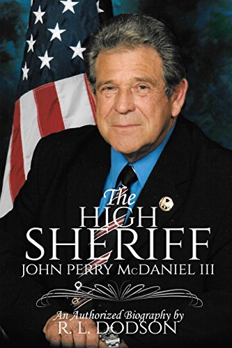 Imagen de archivo de The High Sheriff: John Perry McDaniel III a la venta por ThriftBooks-Dallas
