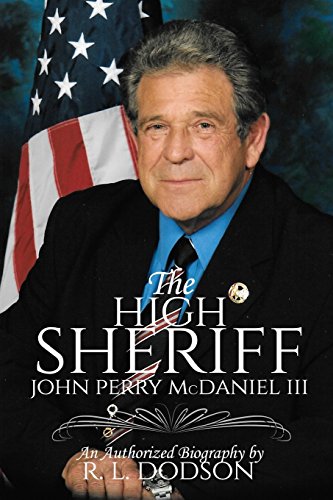 Stock image for The High Sheriff: John Perry McDaniel III for sale by ThriftBooks-Dallas