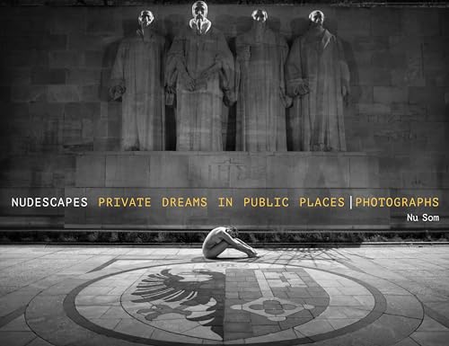 Imagen de archivo de Nudescapes: Private Dreams in Public Places, Photographs a la venta por Irish Booksellers