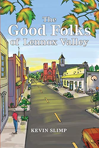 Stock image for The Good Folks of Lennox Valley: Spring & Summer 1998 for sale by ThriftBooks-Atlanta