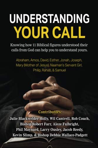 Beispielbild fr Understanding Your Call: Knowing how 11 Biblical figures understood their zum Verkauf von SecondSale