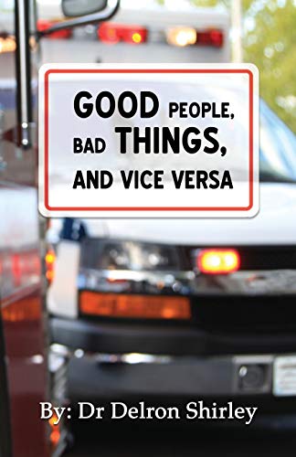 9780998759371: Good People, Bad Things, and Vice Versa