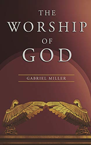 9780998760810: The Worship of God