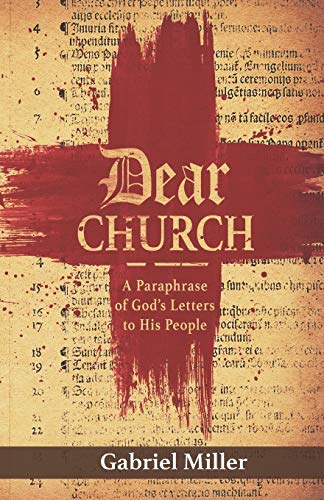 Stock image for Dear Church: A Paraphrase of God's Letters to His People for sale by ThriftBooks-Atlanta