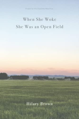 Stock image for When She Woke She Was an Open Field for sale by HPB Inc.