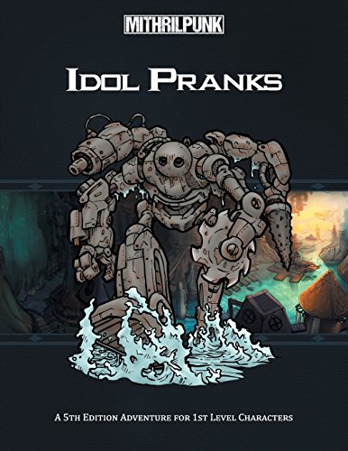 Imagen de archivo de Idol Pranks: A 5th Edition Aventure for First Level Characters a la venta por Lucky's Textbooks