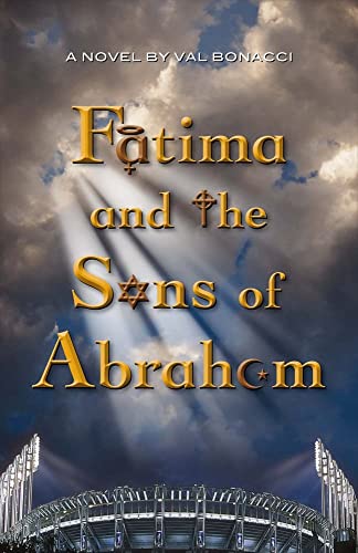 9780998767109: Fatima and the Sons of Abraham: Volume 1