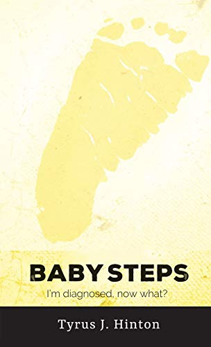Stock image for Baby Steps: I'm Diagnosed, Now What? for sale by Lucky's Textbooks