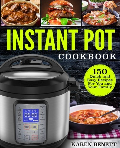 Stock image for Instant Pot Cookbook: Quick and Easy Recipes For You and Your Family for sale by SecondSale