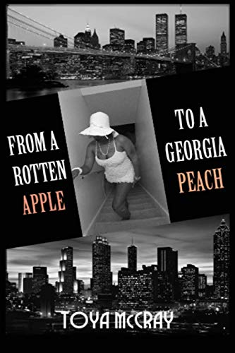 9780998773636: From a Rotten Apple to a Georgia Peach