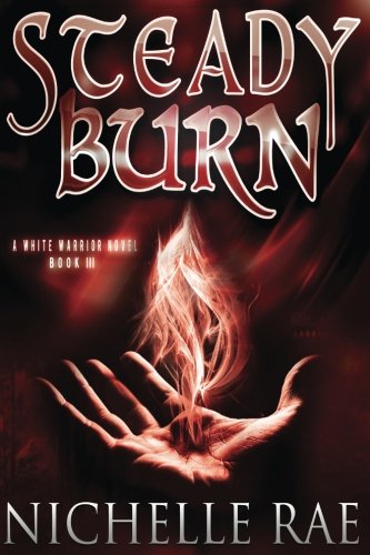 Beispielbild fr Steady Burn (The White Warrior Series) zum Verkauf von More Than Words