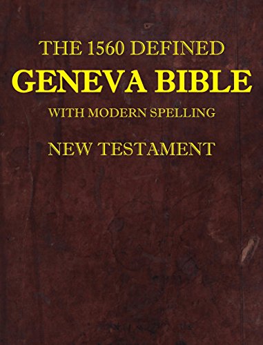 9780998777863: The 1560 Defined Geneva Bible: With Modern Spelling, New Testament