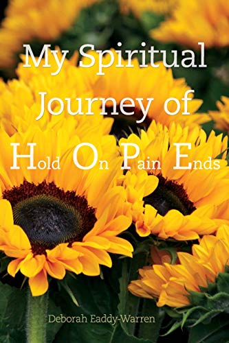 Stock image for My Spiritual Journey of Hope/Hold On Pain Ends for sale by Lucky's Textbooks