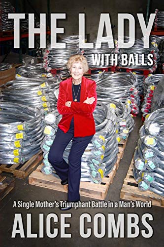 Stock image for The Lady with Balls: A Single Mother's Triumphant Battle in a Man's World for sale by SecondSale