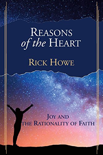 Stock image for Reasons of the Heart: Joy and the Rationality of Faith for sale by GF Books, Inc.