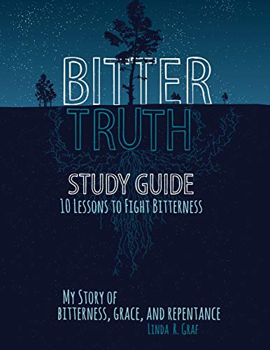 Stock image for Bitter Truth Study Guide: 10 Lessons to Fight Bitterness for sale by Lucky's Textbooks