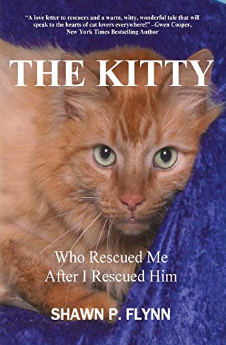 Stock image for THE KITTY: Who Rescued Me After I Rescued Him for sale by SecondSale