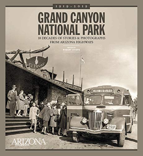 Stock image for Grand Canyon National Park: 10 Decades of Stories and Photographs from Arizona Highways for sale by HPB-Emerald