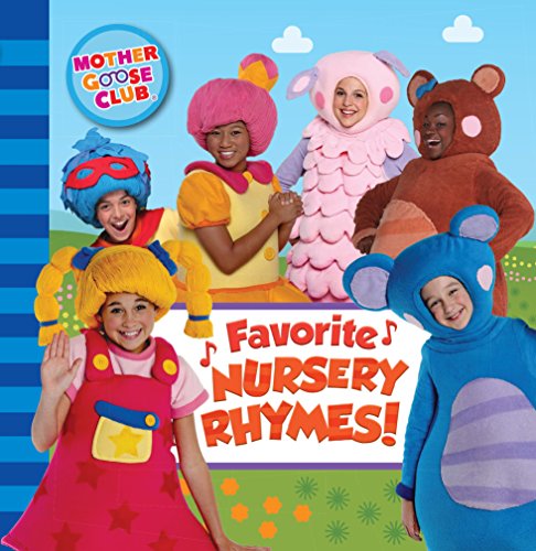 Imagen de archivo de Mother Goose Club: Favorite Nursery Rhymes a la venta por Red's Corner LLC