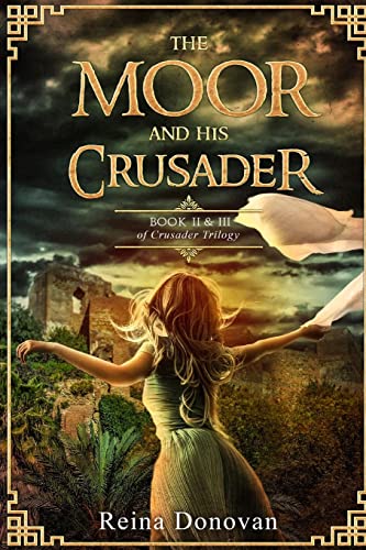 Stock image for The Moor and His Crusader: Book II & III of the Crusader Trilogy for sale by THE SAINT BOOKSTORE