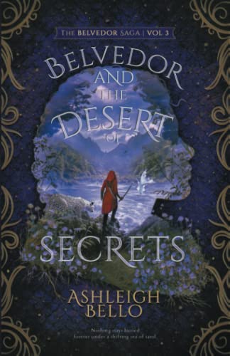 Beispielbild fr Belvedor and the Desert of Secrets: A Journey of Revenge (The Belvedor Saga) zum Verkauf von Books Unplugged