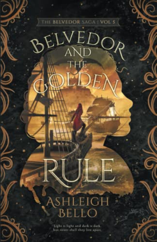 Beispielbild fr Belvedor and the Golden Rule: The Final Epic Battle (The Belvedor Saga) zum Verkauf von GF Books, Inc.