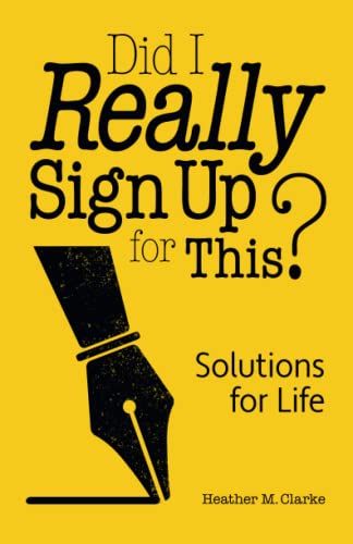 Beispielbild fr Did I Really Sign Up for This?: Solutions for Life zum Verkauf von Book Deals