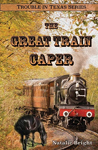 Stock image for The Great Train Caper (Trouble in Texas) for sale by GF Books, Inc.