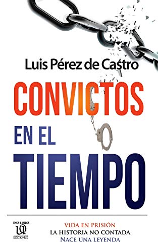 Stock image for Convictos en el tiempo (Spanish Edition) for sale by Lucky's Textbooks