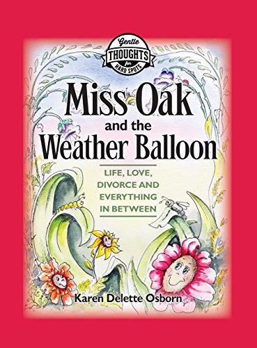 9780998827414: Miss Oak and the Weather Balloon: Life, Love, Divorce and Everything in Between