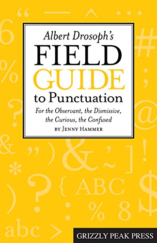 Beispielbild fr Albert Drosoph's Field Guide to Punctuation zum Verkauf von BooksRun