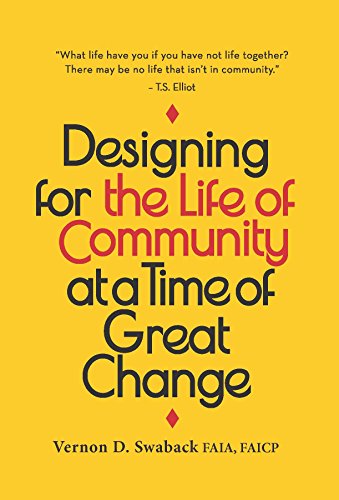 Stock image for Designing for the Life of Community at a Time of Great Change for sale by -OnTimeBooks-