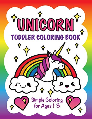 Beispielbild fr Unicorn Toddler Coloring Book: Simple Coloring for Ages 1-3 zum Verkauf von GF Books, Inc.