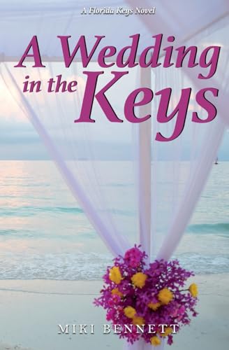 Stock image for A Wedding In the Keys: A Florida Keys Novel (The Florida Keys Novels) for sale by Wonder Book
