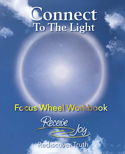 9780998848495: Focus Wheel Workbook: Connect To The Light