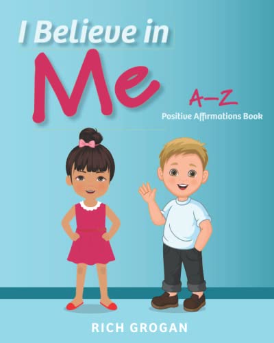 Beispielbild fr I Believe In Me: A-Z Positive Affirmations Book zum Verkauf von ThriftBooks-Dallas