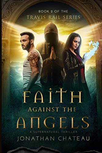 Stock image for Faith Against the Angels for sale by THE SAINT BOOKSTORE